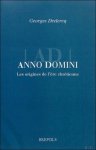 G. Declercq; - Anno Domini. Les origines de l'ere chretienne. Les origines de l'ere chretienne,