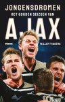 Willem Vissers 59657 - Jongensdromen Het gouden seizoen van Ajax