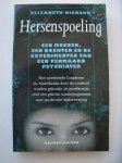 NICKSON, ELISABETH, - Hersenspoeling. Een moeder, een dochter en de experimenten van een vermaard psychiater.