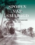 Pieterse, Evelien - Sporen van smaragd / per trein door Nederlands-Indië (1867-1949)