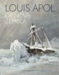 APOL -  Veldink, Suzanne: - Louis Apol op Nova Zembla.