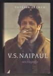 FRENCH, PATRICK (1966) - V.S. Naipaul. Een biografie.