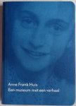 Galesloot Hansje, ill. Rootselaar Eric - Anne Frank Huis Een museum met een verhaal