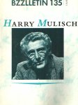 Cartens, Daan , Johan Diepstraten en Phil Muysson - Bzzlletin nr. 135. Harry Mulisch nummer Cartens, Daan , Johan Diepstraten en Phil Muysson - Bzzlletin nr. 135. Harry Mulisch nummer