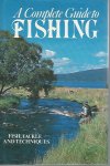  - A complete Guide to Fishing -Fish, tackle and techniques