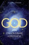 STENGER, V. - God; Een onhoudbare hypothese