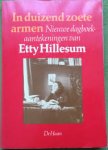 HILLESUM, ETTY - IN DUIZEND ZOETE ARMEN. Nieuwe dagboekaantekeningen van Etty Hillesum