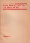 FREUD, ANNA - Einführung in die Psychoanalyse für Pädagogen