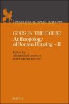 Alexandra Dardenay, Laurent Bricault (eds) - Gods in the House. Anthropology of Roman Housing - II
