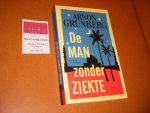 Grunberg, Arnon - De Man zonder Ziekte.
