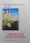 Flood , Raymond .  & Michael Lockwood . ( ed . ) [ isbn 9789068340440 ] 2215 - Onomkeerbaarheid   van  de  Tijd .