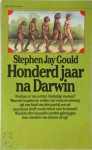 Stephen Jay. Gould - Honderd jaar na Darwin