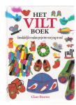 Beaton, C. - Het viltboek / druk 1 / Gemakkelijk te maken projecten voor jong en oud