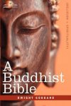 Dwight Goddard, Z Bey - A Buddhist Bible
