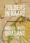 Willem van Ham, Karel Leenders - Polders in kaart noord-west Brabant 1565-1590