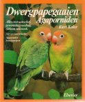 Kolar, Kurt - Dwergpapegaaien Agaporniden
