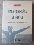 Mendes, Gilberto - UMA ODISSÉIA MUSICAL Dos mares do sul à elegância pop / art déco
