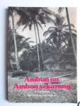 Kamsteeg, A. & Marianne en Han Hehuat - Ambon nu, Ambon sekarang,