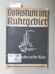 Franke, Eberhard: - Volkstum im Ruhrgebiet Band 1 : Das Ruhrgebiet und Ostpreußen :