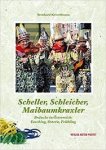 Kriechbaum, Reinhard - Scheller, Schleicher, Maibaumkraxler - Bräuche in Österreich - Fasching, Ostern, Frühling