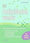 Doll , Michaela . [ ISBN 9789044710212 ] 3318 - Het  Antioxidantenwonder . ( Met de juiste vitaminen en mineralen: je immuniteit versterken, je jeugd verlengen, je hart verjongen, je hersenprestaties verbeteren. Met handige zelftests . -