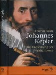 Posch, Thomas - Johannes Kepler: Die Entdeckung der Weltharmonie
