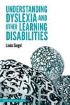 Linda Siegel - Understanding Dyslexia and Other Learning Disabilities