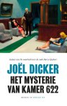 Joël Dicker - (1) Het Mysterie Van Kamer 622