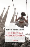 Heijmerikx, Ellen - En nooit was iets gelogen