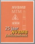 Gerben Klein Baltink - 25 Jaar NVBMB : Jubileumboek ( nederlandse vereniging ter bestudering van Munitie en Ballistiek )