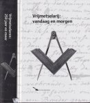 Houten, A.Th. et al - Vrijmetselarij: vandaag en morgen | vrijmetselaren: 250 jaar en meer Houten, A.Th. et al - Vrijmetselarij: vandaag en morgen | vrijmetselaren: 250 jaar en meer