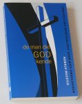 Meester, Ronald - De man die God kende. Christelijke spiritualiteit voor niet-ongelovigen
