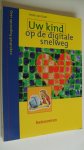 Dam, H. van - Uw kind op de digitale snelweg