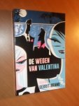 Brand, Gerrit - De wegen van Valentina