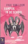 Loon, Paul van - Vampier in de School