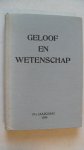 Krans Schouten Janse -de Jonge Booij Sterk v.d.Weg( redactie) - Geloof en wetenschap            Orgaan van de Chr. ver. van natuur-en geneeskundigen in Ned.