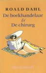 Dahl, Roald - De boekhandelaar & De Chirurg