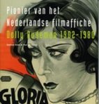 ANINK, BASTIAAN EN PAUL VAN YPEREN. - Pionier van het Nederlandse filmaffiche. Dilly Rudeman 1902 - 1980.