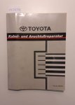 Toyota: - Toyota Kabel - und Anschlußreparatur