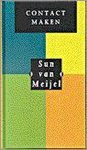 Sun van Meijel - Contact maken
