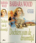 Wood Babara .. Vertaling van J.A. Westerweel-Ybema - Dochters van de droomtijd