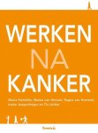 Maria Hendriks - Werken na kanker Maria Hendriks - Werken na kanker