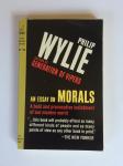 Wylie, Philip - An Essay on Morals