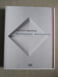 Dobbe, Martine / Hagenberg, Helfried - Helfried Hagenberg / Book Sculptures