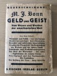 Bonn, M.J. - Geld und Geist; Von Wesen und Werden der amerikanischen Welt