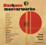 Robinson, Michael - Bauhaus Masterworks / New World View