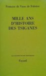 Vaux de Foletier, Francois de - Mille ans d'histoire des Tsiganes