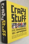 Alkemade, Dick van (vertaling), Teo van Gerwen (boekontwerp) - - Crazy stuff. (200 dwaasheden, 100% werkelijkheid. Praten met je koelkast. Je vliegende schotel uit de garage halen. Je boek in bloei trekken. Een leuke pruik voor je kat. Met de baby naar de discotheek. Spartelen in een bierbad)