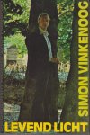 Vinkenoog, Simon - Levend Licht