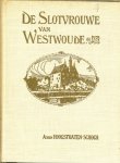Hoogstraten-Schoch, A. van. - De slotvrouwe van Westwoude
